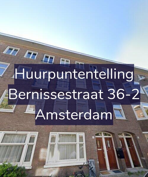 Foto gevel Huurpuntentelling voor Bernissestraat 36-2, Amsterdam