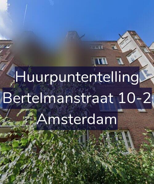 Foto gevel Huurpuntentelling voor Bertelmanstraat 10-2, Amsterdam