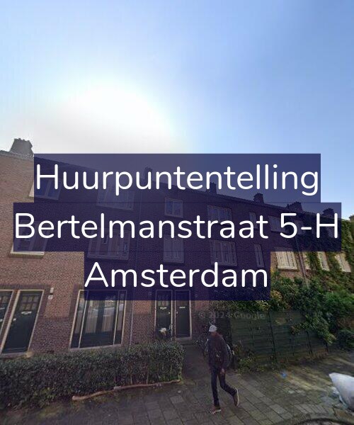 Foto gevel Huurpuntentelling voor Bertelmanstraat 5-H, Amsterdam