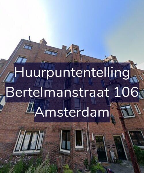 Foto gevel Huurpuntentelling voor Bertelmanstraat 106, Amsterdam