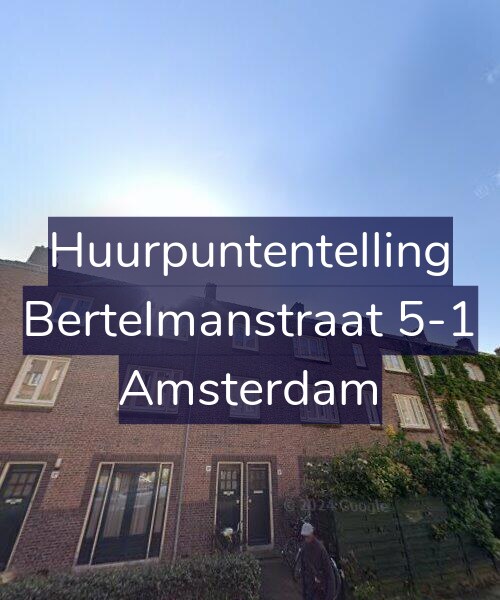 Foto gevel Huurpuntentelling voor Bertelmanstraat 5-1, Amsterdam