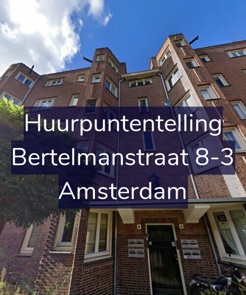 Foto gevel Huurpuntentelling voor Bertelmanstraat 8-3, Amsterdam