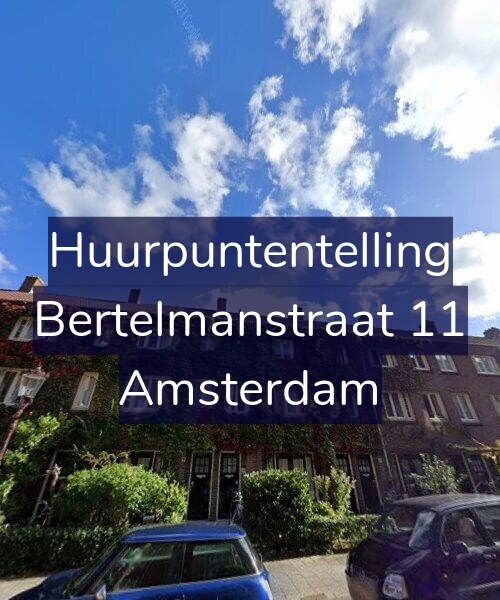 Foto gevel Huurpuntentelling voor Bertelmanstraat 11, Amsterdam