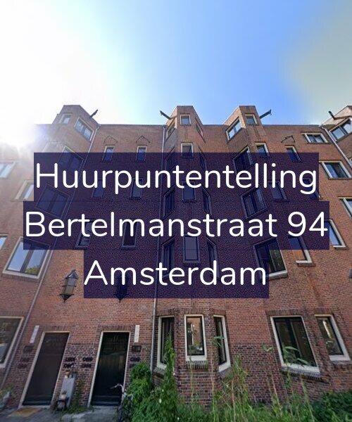 Foto gevel Huurpuntentelling voor Bertelmanstraat 94, Amsterdam