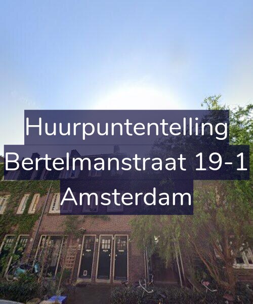 Foto gevel Huurpuntentelling voor Bertelmanstraat 19-1, Amsterdam