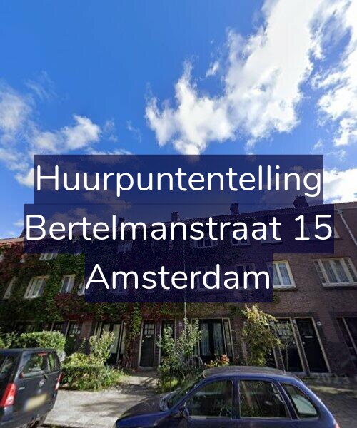 Foto gevel Huurpuntentelling voor Bertelmanstraat 15, Amsterdam