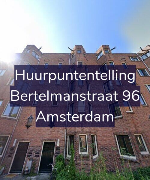 Foto gevel Huurpuntentelling voor Bertelmanstraat 96, Amsterdam