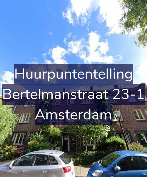 Foto gevel Huurpuntentelling voor Bertelmanstraat 23-1, Amsterdam