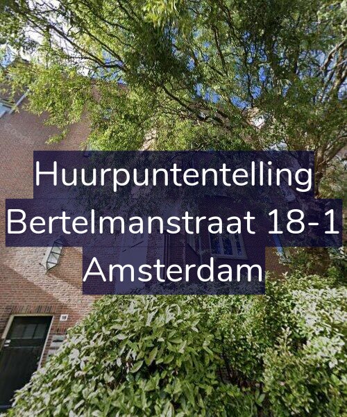 Foto gevel Huurpuntentelling voor Bertelmanstraat 18-1, Amsterdam