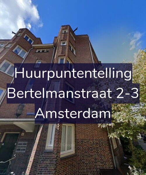 Foto gevel Huurpuntentelling voor Bertelmanstraat 2-3, Amsterdam