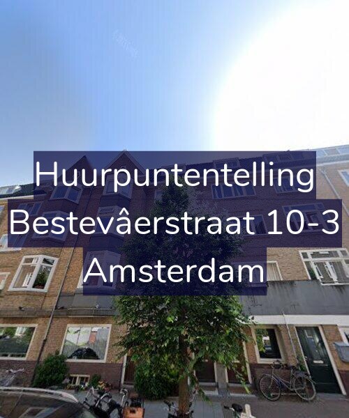 Foto gevel Huurpuntentelling voor Bestevâerstraat 10-3, Amsterdam