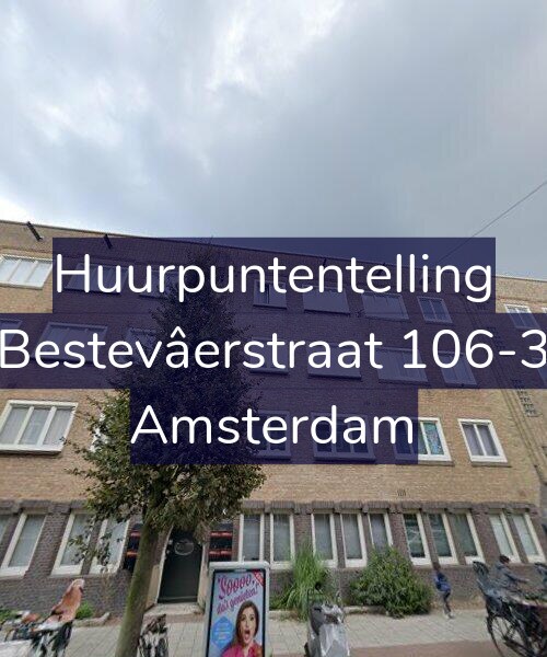 Foto gevel Huurpuntentelling voor Bestevâerstraat 106-3, Amsterdam