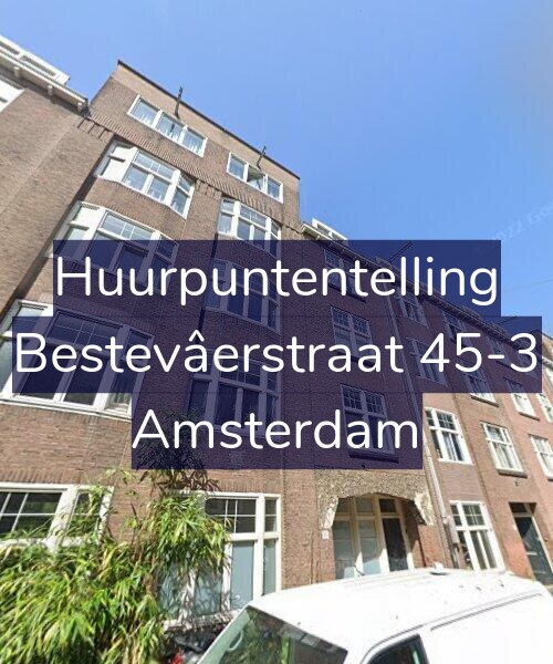 Foto gevel Huurpuntentelling voor Bestevâerstraat 45-3, Amsterdam