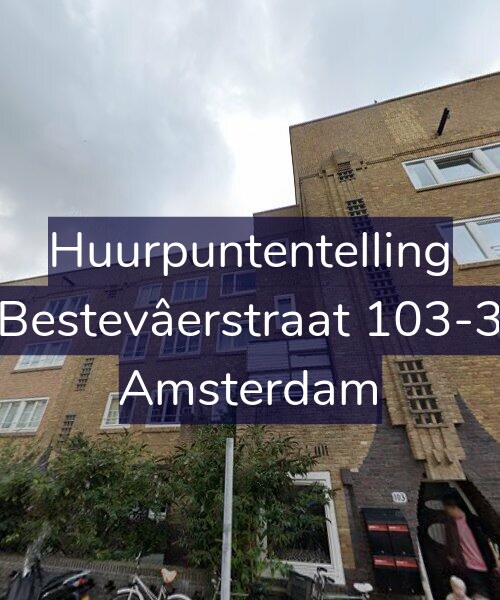 Foto gevel Huurpuntentelling voor Bestevâerstraat 103-3, Amsterdam