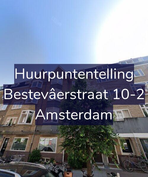 Foto gevel Huurpuntentelling voor Bestevâerstraat 10-2, Amsterdam
