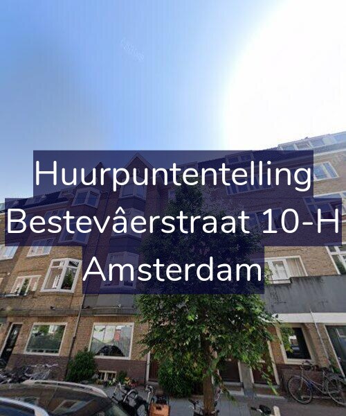 Foto gevel Huurpuntentelling voor Bestevâerstraat 10-H, Amsterdam