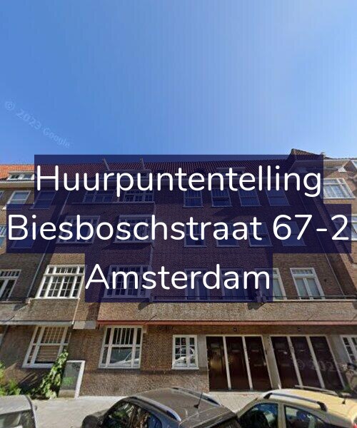 Foto gevel Huurpuntentelling voor Biesboschstraat 67-2, Amsterdam