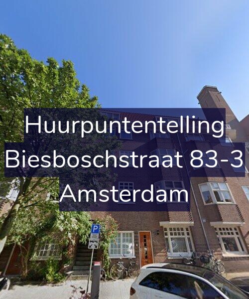 Foto gevel Huurpuntentelling voor Biesboschstraat 83-3, Amsterdam