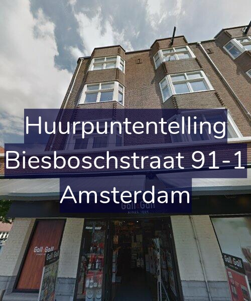 Foto gevel Huurpuntentelling voor Biesboschstraat 91-1, Amsterdam