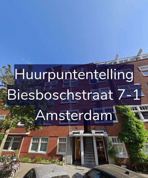 Foto gevel Huurpuntentelling voor Biesboschstraat 7-1, Amsterdam