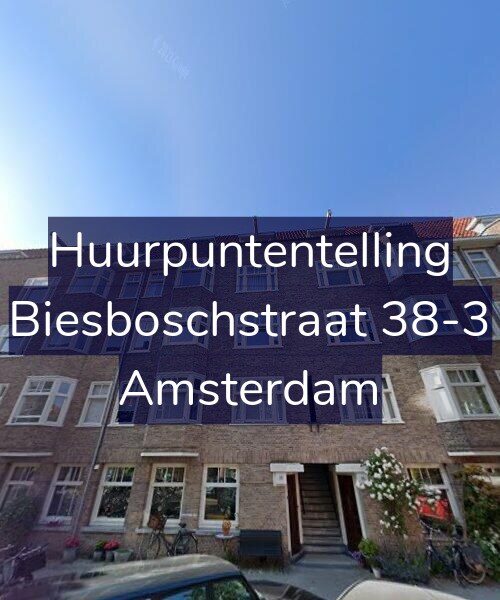 Foto gevel Huurpuntentelling voor Biesboschstraat 38-3, Amsterdam