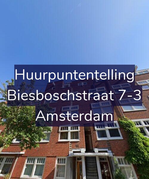 Foto gevel Huurpuntentelling voor Biesboschstraat 7-3, Amsterdam