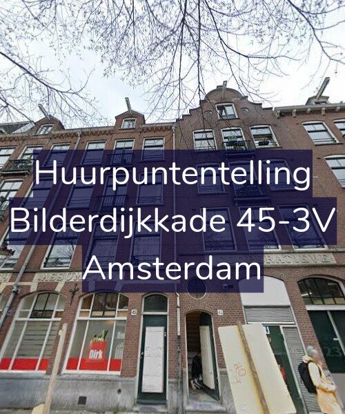 Foto gevel Huurpuntentelling voor Bilderdijkkade 45-3V, Amsterdam