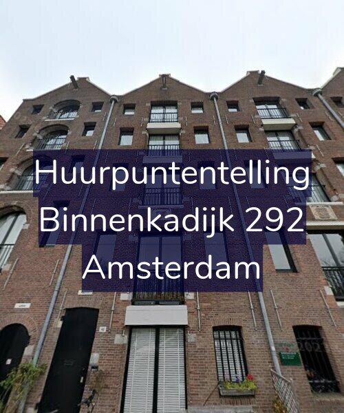 Foto gevel Huurpuntentelling voor Binnenkadijk 292, Amsterdam