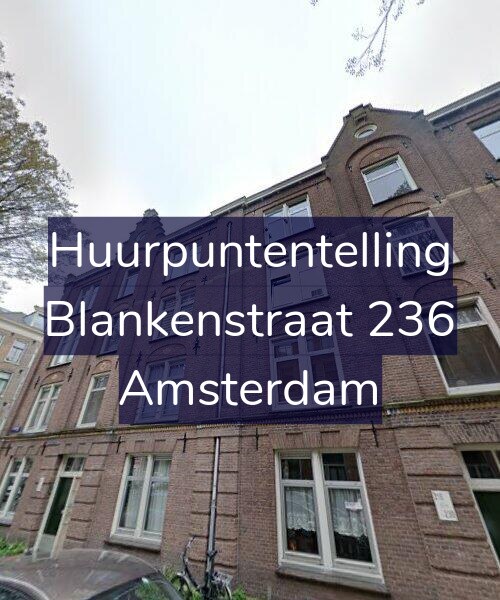 Foto gevel Huurpuntentelling voor Blankenstraat 236, Amsterdam