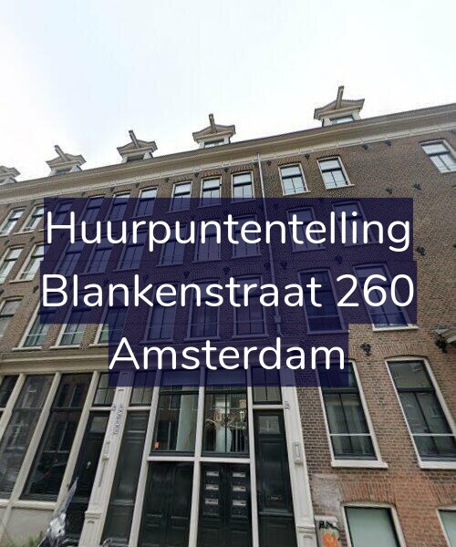Foto gevel Huurpuntentelling voor Blankenstraat 260, Amsterdam
