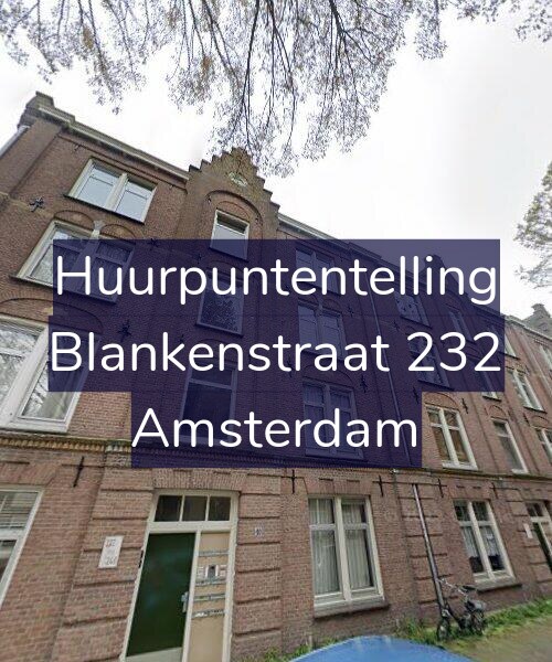 Foto gevel Huurpuntentelling voor Blankenstraat 232, Amsterdam