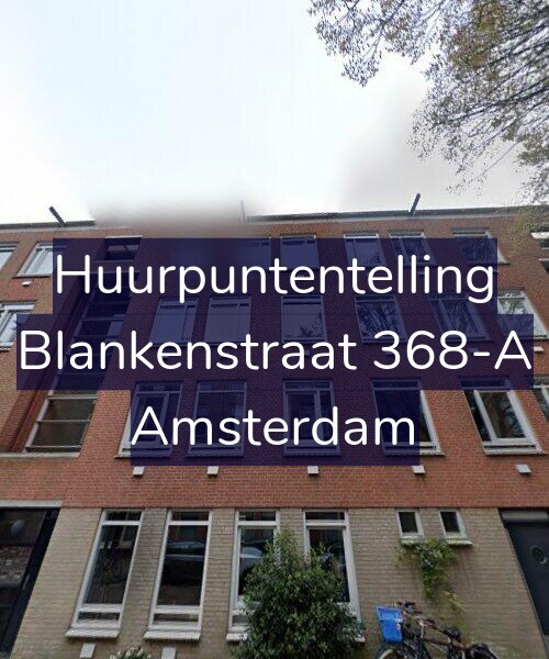 Foto gevel Huurpuntentelling voor Blankenstraat 368-A, Amsterdam