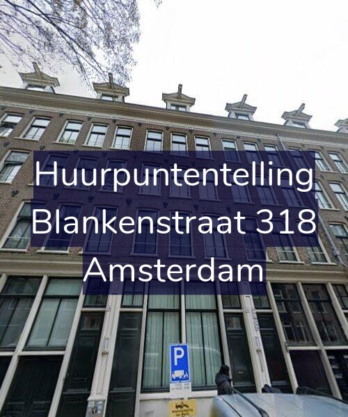 Foto gevel Huurpuntentelling voor Blankenstraat 318, Amsterdam