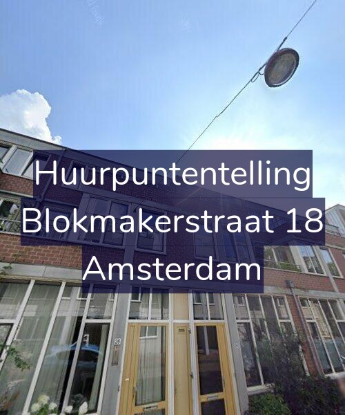 Foto gevel Huurpuntentelling voor Blokmakerstraat 18, Amsterdam