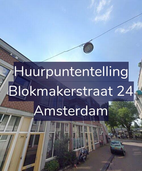 Foto gevel Huurpuntentelling voor Blokmakerstraat 24, Amsterdam