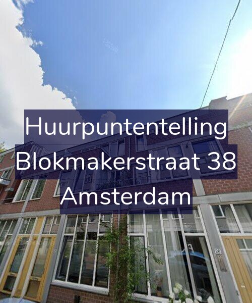Foto gevel Huurpuntentelling voor Blokmakerstraat 38, Amsterdam