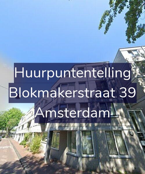 Foto gevel Huurpuntentelling voor Blokmakerstraat 39, Amsterdam