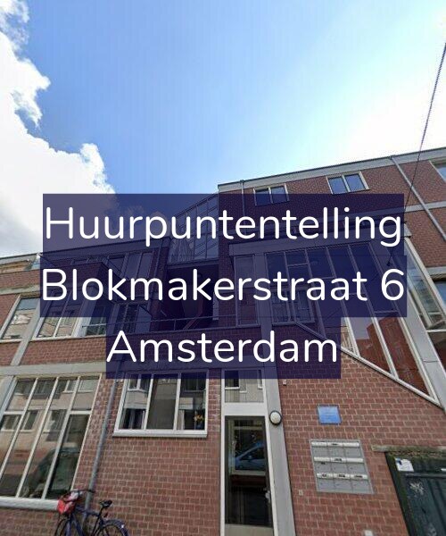 Foto gevel Huurpuntentelling voor Blokmakerstraat 6, Amsterdam