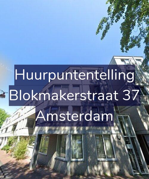 Foto gevel Huurpuntentelling voor Blokmakerstraat 37, Amsterdam