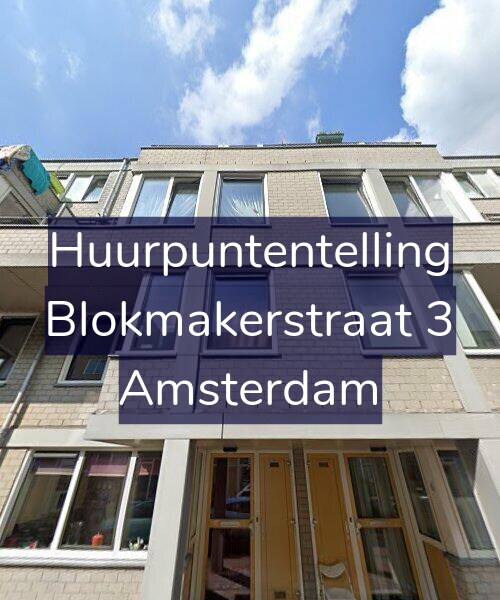 Foto gevel Huurpuntentelling voor Blokmakerstraat 3, Amsterdam