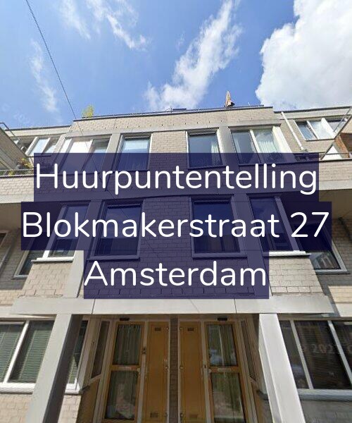 Foto gevel Huurpuntentelling voor Blokmakerstraat 27, Amsterdam