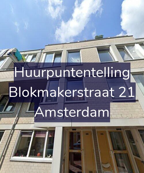 Foto gevel Huurpuntentelling voor Blokmakerstraat 21, Amsterdam