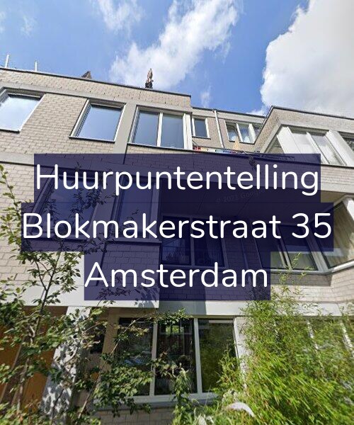 Foto gevel Huurpuntentelling voor Blokmakerstraat 35, Amsterdam