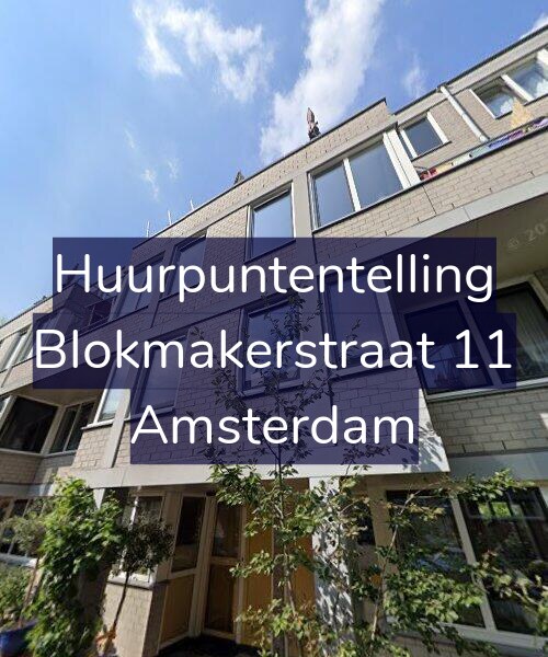 Foto gevel Huurpuntentelling voor Blokmakerstraat 11, Amsterdam