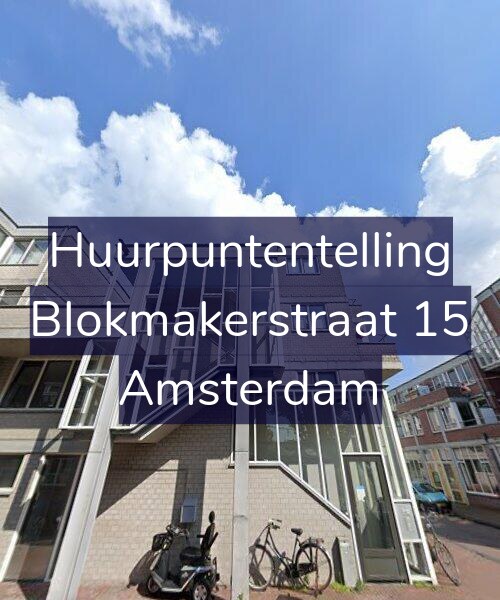 Foto gevel Huurpuntentelling voor Blokmakerstraat 15, Amsterdam