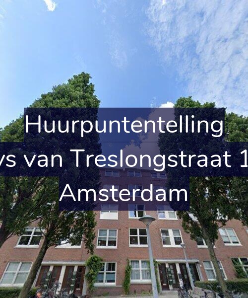 Foto gevel Huurpuntentelling voor Bloys van Treslongstraat 16-2, Amsterdam