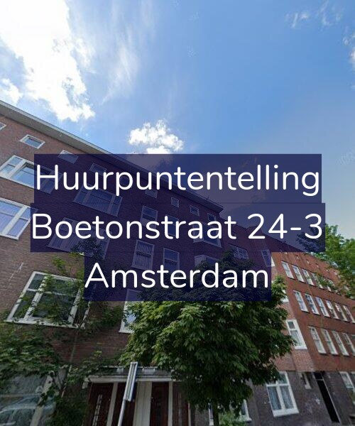 Foto gevel Huurpuntentelling voor Boetonstraat 24-3, Amsterdam