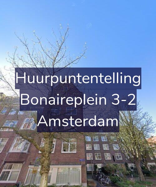 Foto gevel Huurpuntentelling voor Bonaireplein 3-2, Amsterdam