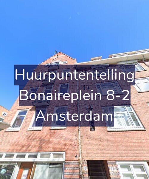 Foto gevel Huurpuntentelling voor Bonaireplein 8-2, Amsterdam