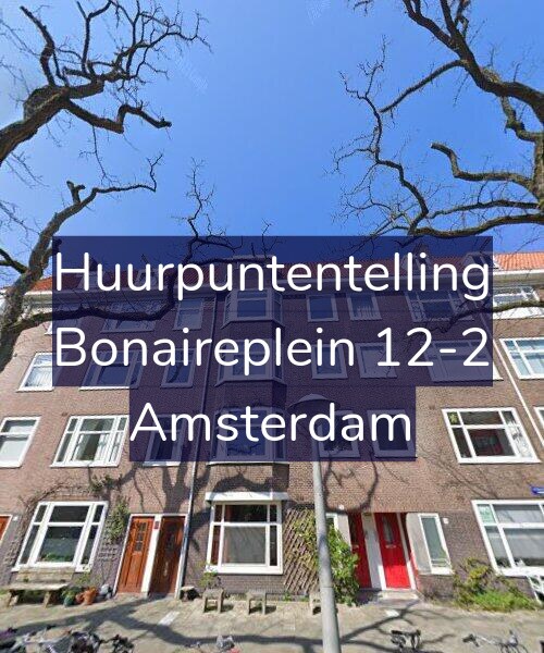Foto gevel Huurpuntentelling voor Bonaireplein 12-2, Amsterdam